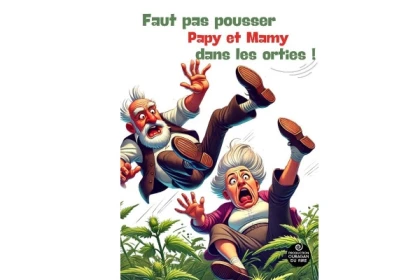 Faut pas pousser Papy et Mamy dans les orties - app.name