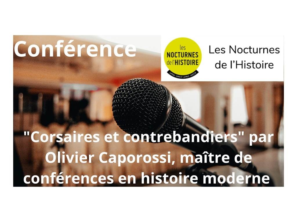 Conférence - Les Nocturnes de l'Histoire "Corsaires et contrebandiers" - mercredi 26 mars 2025 - Bonjour Fun