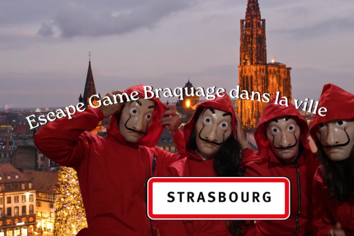 ESCAPE GAME IN THE CITY HEIST STRASBOURG - Bonjour Fun